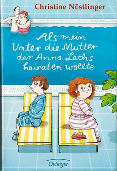 Buchcover "Als mein Vater die Mutter der Anna Lachs heiraten wollte" von Christine Nöstlinger