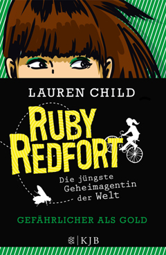 Buchcover "Ruby Redfort - Gefährlicher als Gold" von Lauren Child