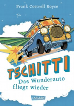 Buchcover "Tschitti - das Wunderauto fliegt wieder" von Frank Cottrell Boyce