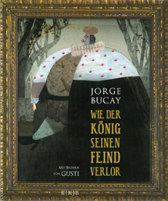 Buchcover "Wie der König seinen Feind verlor" von Jorge Bucay