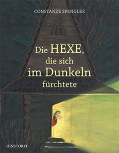 Buchcover "Die Hexe, die sich im Dunkeln fürchtete" von Constanze Spengler