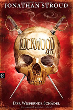 Buchcover "Lookwood & Co. - Der wispernde Schädel" von Jonathan Stroud