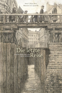 Buchcover "Die letzte Reise" von Irène Cohen-Janca und Maurizio A. C. Quarello