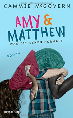 Buchtitel "Amy & Matthew - Was ist schon normal?" von Cammie McGovern