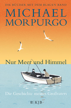 Buchcover "Nur Meer und Himmel - Die Geschichte meines Großvaters" von Michael Morpurgo
