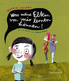 Buchcover "Was meine Eltern von mir lernen können" von Mathias Jeschke und Maja Bohn