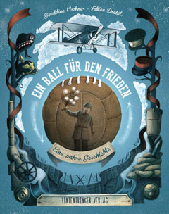 Buchcover "Ein Ball für den Frieden" von Géraldine Elschner und Fabien Doulut