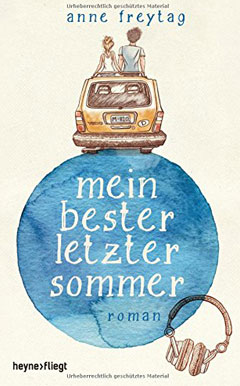 Buchcover "Mein bester letzter Sommer" von Anne Freytag