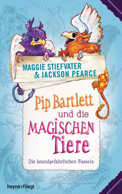Buchcover "Pip Bartlett und die magischen Tiere" von Maggie Stiefvater und Jackson Pearce