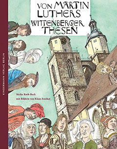 Buchcover "Von Martin Luthers Wittenberger Thesen" von Meike Roth-Beck