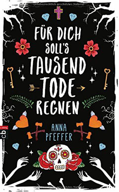 Buchcover "Für dich soll's tausend Tode regnen" von Anna Pfeffer