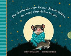 Buchcover "Die Geschichte vom kleinen Siebenschläfer, der nicht einschlafen konnte" von Sabine Bohlmann