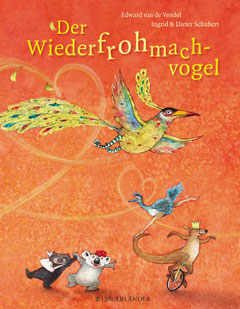 Buchcover "Der Wiederfrohmachvogel" von Edward van de Vendel