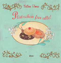 Buchcover "Plätzchen für alle!" von Satoe Tone