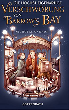 Buchcover "Die höchst eigenartige Verschwörung von Barrow's Bay" von Nicholas Gannon