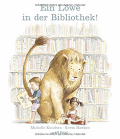 Buchcover "Ein Löwe in der Bibliothek" von Michelle Knudsen