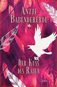 Buchcover "Der Kuss des Raben" von Antje Babendererde
