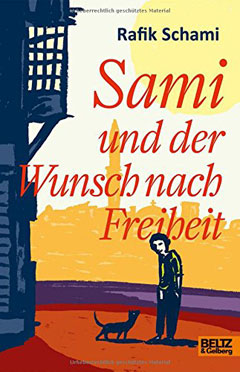 Buchcover "Sami und der Wunsch nach Freiheit" von Rafik Schami