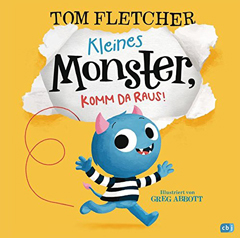 Buchcover "Kleines Monster, komm da raus!" von Tom Fletcher