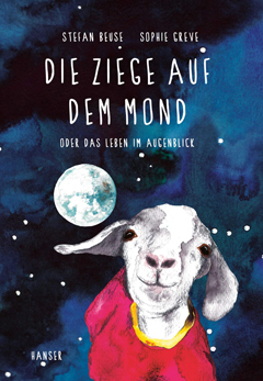 Buchcover "Die Ziege auf dem Mond" von Stefan Beuse und Sophie Greve