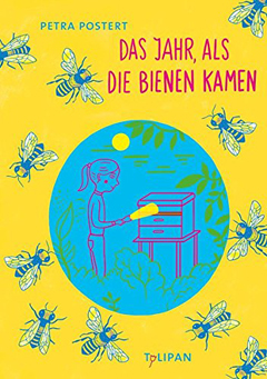 Buchcover "Das Jahr, als die Bienen kamen" von Petra Postert