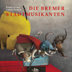 Buchcover "Die Bremer Stadtmusikanten" von den Gebrüdern Grimm