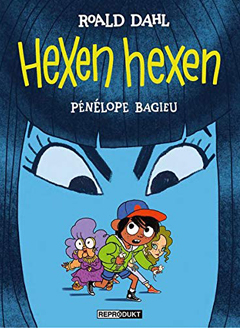 Buchcover "Hexen hexen" von Roald Dahl und Pénélope Bagieu