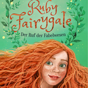 Abbildung Ruby Fairygale – Der Ruf der Fabelwesen