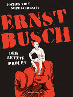 Buchcover "Ernst Busch - Der letzte Prolet" von Jochen Voit
