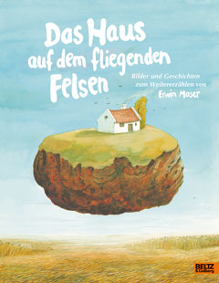 Buchcover "Das Haus auf einem fliegenden Felsen" von Erwin Moser