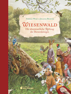 Buchcover "Wiesenwald - Die abenteuerliche Rettung der Bienenkönigin" von Stephan Wolf