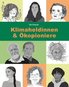 Buchcover "Klimaheldinnen & Ökopioniere" von Ute Scheub
